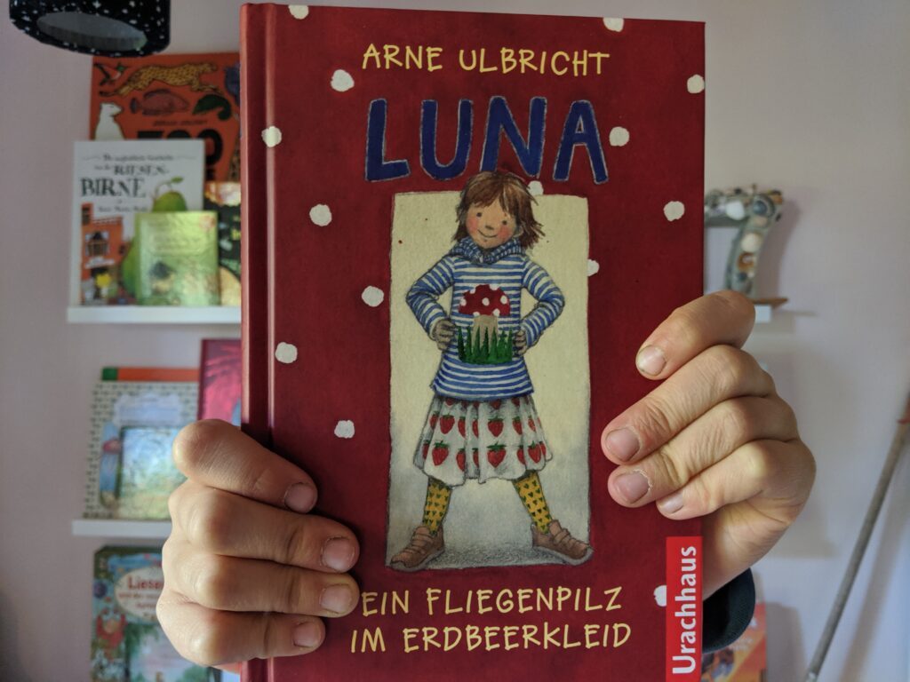 Luna heißt das neueste Kinderbuch von Arne Ulbricht