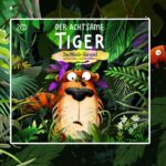 Der Achtsame Tiger – Jetzt als Musik-Hörspiel und live on stage 9 der achtsame tiger newsbild 1 e1676394471713