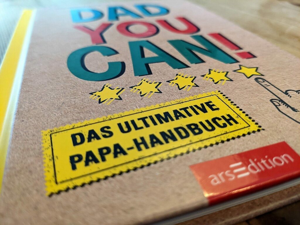 Dad you can! ist das ultimative Papa-Handbuch