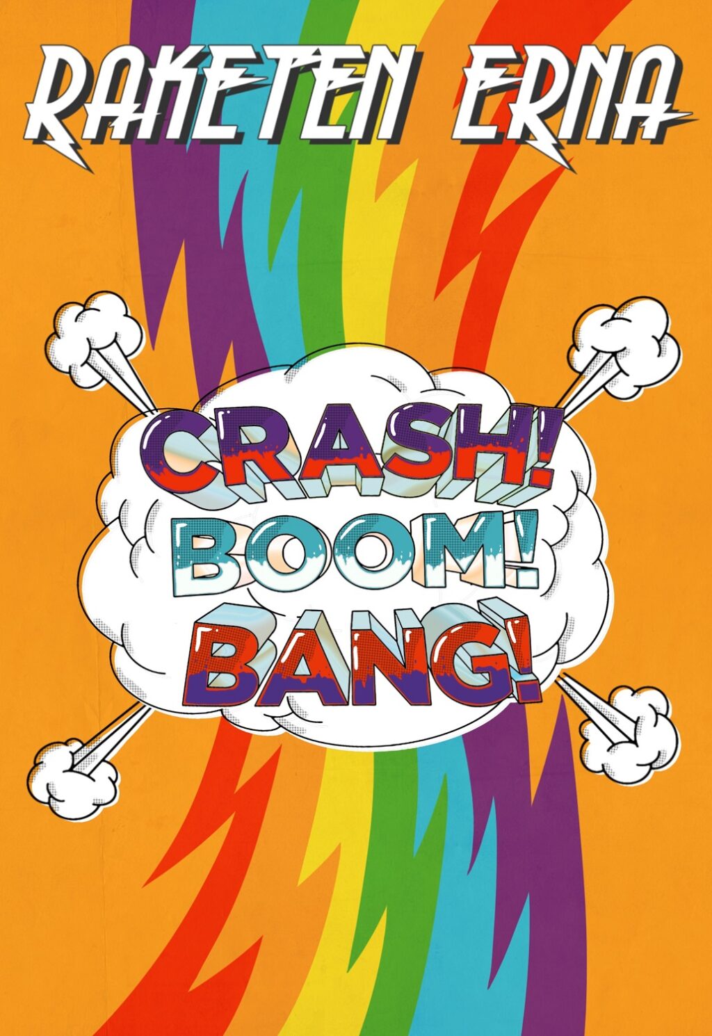 Crash! Boom !Bang! ist Album vier von Raketen Erna