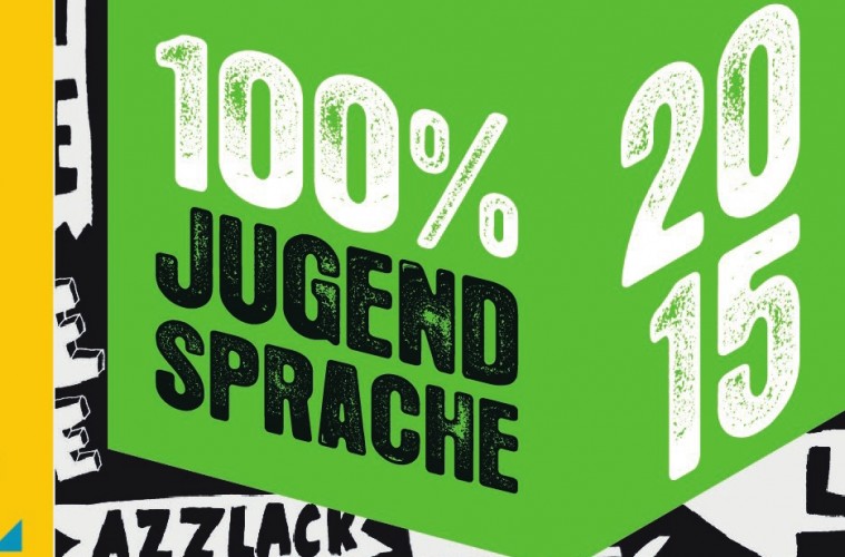 Gönn Dir: 100% Jugendsprache 2015 - DADDYlicious
